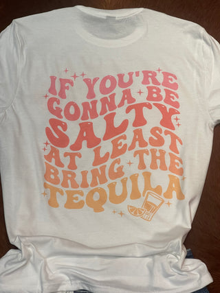 If You're Gonna Be Salty Graphic Crewneck/T-Shirt